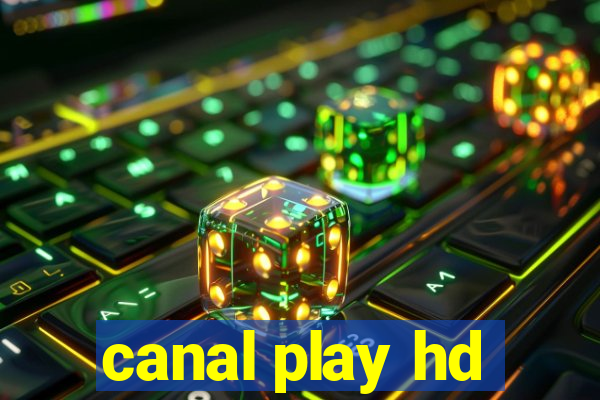 canal play hd